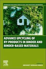 Advance Upcycling of By-products in Binder and Binder-Based Materials
