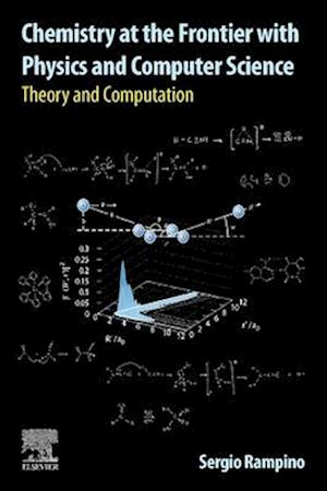 Chemistry at the Frontier with Physics and Computer Science