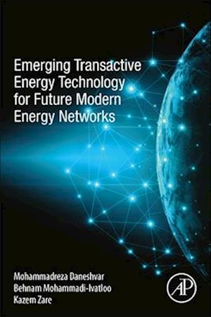 Emerging Transactive Energy Technology for Future Modern Energy Networks