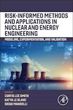 Risk-informed Methods and Applications in Nuclear and Energy Engineering