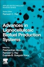 Advances in Lignocellulosic Biofuel Production Systems