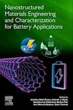 Nanostructured Materials Engineering and Characterization for Battery Applications