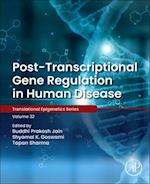 Post-transcriptional Gene Regulation in Human Disease