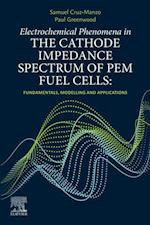 Electrochemical Phenomena in the Cathode Impedance Spectrum of PEM Fuel Cells