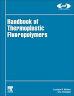 Handbook of Thermoplastic Fluoropolymers