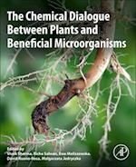 The Chemical Dialogue Between Plants and Beneficial Microorganisms