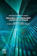 Reliable and Resilient Logistics Systems