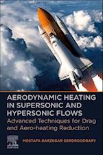 Aerodynamic Heating in Supersonic and Hypersonic Flows