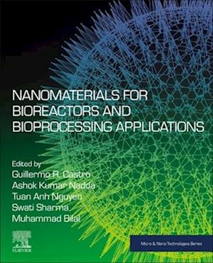 Nanomaterials for Bioreactors and Bioprocessing Applications