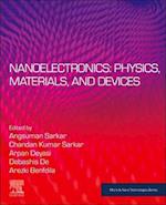 Nanoelectronics: Physics, Materials and Devices