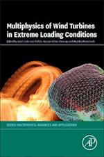 Multiphysics of Wind Turbines in Extreme Loading Conditions