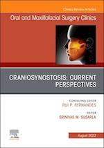 Craniosynostosis: Current Perspectives, An Issue of Oral and Maxillofacial Surgery Clinics of North America, E-Book