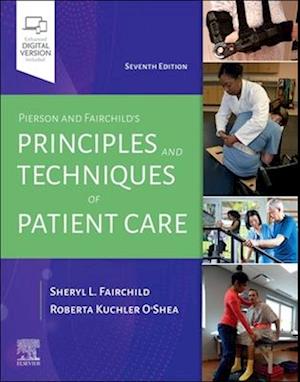 Pierson and Fairchild's Principles & Techniques of Patient Care - E-Book