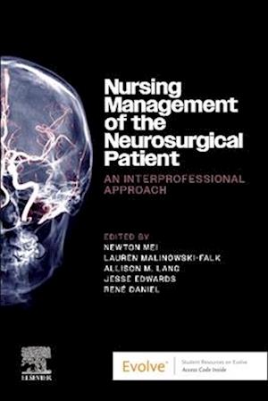 Nursing Management of the Neurosurgical Patient: An Interprofessional Approach