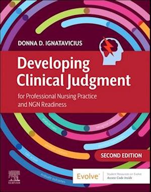 Developing Clinical Judgment for Professional Nursing Practice and NGN Readiness