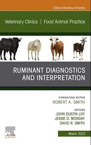 Ruminant Diagnostics and Interpretation, An Issue of Veterinary Clinics of North America: Food Animal Practice, E-Book