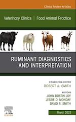 Ruminant Diagnostics and Interpretation, An Issue of Veterinary Clinics of North America: Food Animal Practice, E-Book