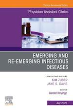 Emerging and Re-Emerging Infectious Diseases, An Issue of Physician Assistant Clinics, E-Book