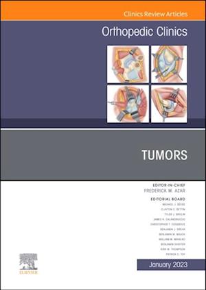 Tumors, An Issue of Orthopedic Clinics, E-Book