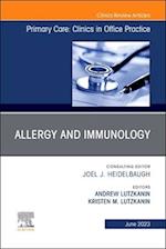 Allergy and Immunology, An Issue of Primary Care: Clinics in Office Practice, E-Book