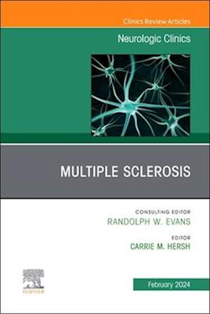 Multiple Sclerosis, An Issue of Neurologic Clinics