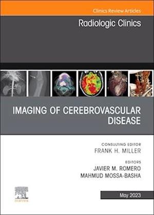 Imaging of Cerebrovascular Disease, An Issue of Radiologic Clinics of North America, E-Book