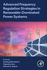 Advanced Frequency Regulation Strategies in Renewable-Dominated Modern Power Systems