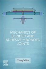 Mechanics of Bonded and Adhesively Bonded Joints