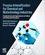 Process Intensification for Chemical and Biotechnology Industries
