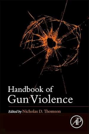 Handbook of Gun Violence