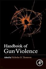 Handbook of Gun Violence