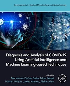 Diagnosis and Analysis of COVID-19 using Artificial Intelligence and Machine Learning-Based Techniques