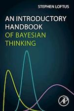 An Introductory Handbook of Bayesian Thinking