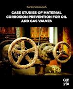 Case Studies of Material Corrosion Prevention for Oil and Gas Valves