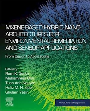 MXene-based Hybrid Nano-Architectures for Environmental Remediation and Sensor Applications