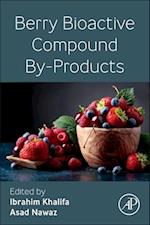 Berry Bioactive Compound By-Products