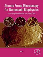 Atomic Force Microscopy for Nanoscale Biophysics