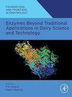 Enzymes Beyond Traditional Applications in Dairy Science and Technology