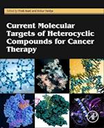 Current Molecular Targets of Heterocyclic Compounds for Cancer Therapy