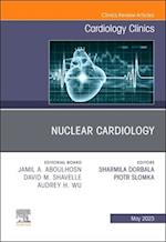 Nuclear Cardiology, An Issue of Cardiology Clinics