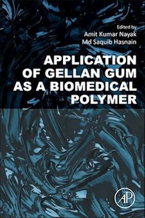 Application of Gellan Gum as a Biomedical Polymer