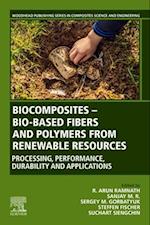 Biocomposites - Bio-based Fibers and Polymers from Renewable Resources