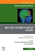 MRI and Brain Trauma , An Issue of Neuroimaging Clinics of North America
