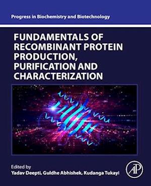 Fundamentals of Recombinant Protein Production, Purification and Characterization