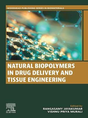 Natural Biopolymers in Drug Delivery and Tissue Engineering