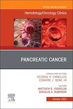Pancreatic Cancer, An Issue of Hematology/Oncology Clinics of North America, E-Book