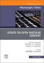 Update on Open Vascular Surgery, An Issue of Neurosurgery Clinics of North America