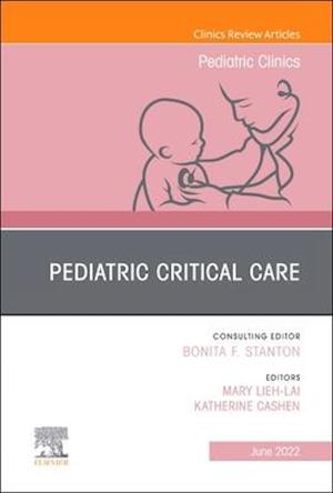 Pediatric Critical Care, An Issue of Pediatric Clinics of North America