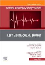 Left Ventricular Summit, An Issue of Cardiac Electrophysiology Clinics, E-Book