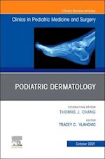Podiatric Dermatology, An Issue of Clinics in Podiatric Medicine and Surgery, E-Book